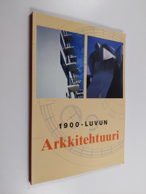 Heikki Eskelinen ym. : 1900-luvun arkkitehtuuri
