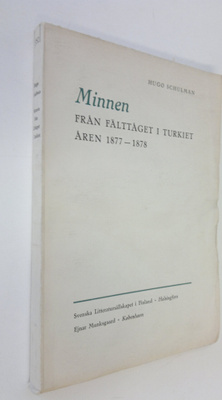 Hugo Schulman : Minnen från fälltåget i Turkiet åren 1877...
