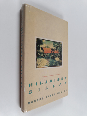 Robert James Waller : Hiljaiset sillat