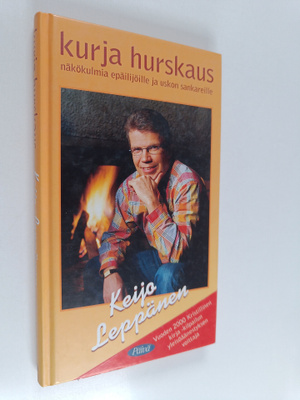 Keijo Leppänen : Kurja hurskaus : näkökulmia epäilijöille...