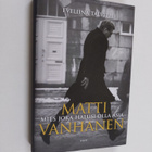 Eveliina Talvitie : Matti Vanhanen : mies joka halusi oll... - pikkukuva 1