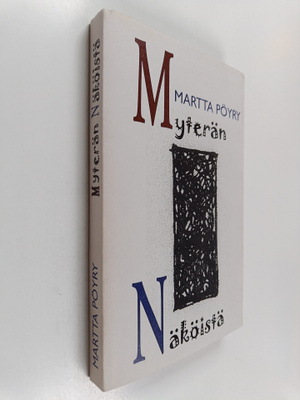 Martta Pöyry : Myterän näköistä (signeerattu)