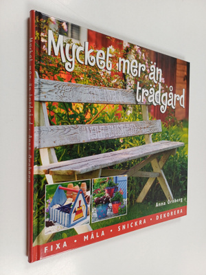 Anna Örnberg : Mycket mer än trädgård : inred och dekorer...