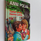 Anni Polva : Taidat uhota, Hanna-Leena - pikkukuva 1