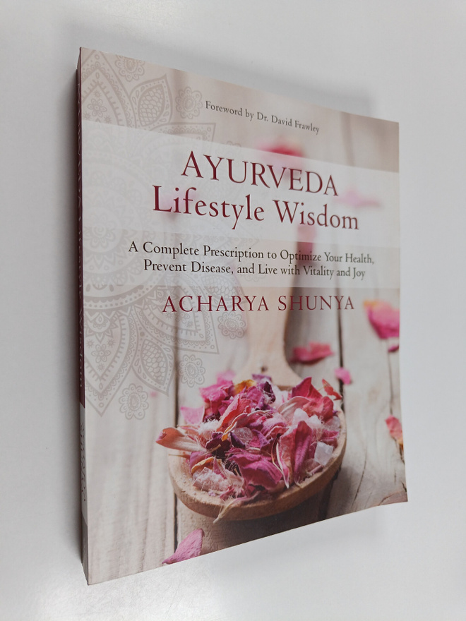 Acharya Shunya : Ayurveda Lifestyle Wisdom - A Complete P...