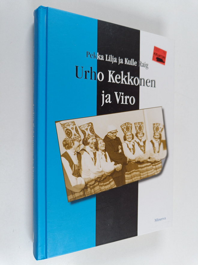 Kulle Raig ym. : Urho Kekkonen ja Viro