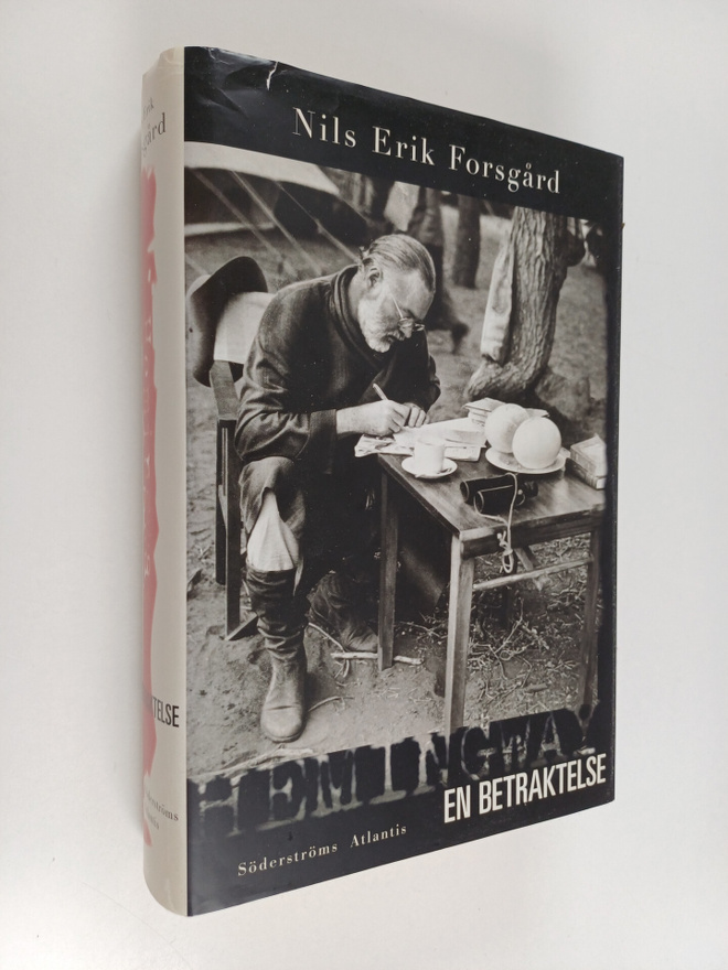Nils Erik Forsgård : Hemingway : en betraktelse