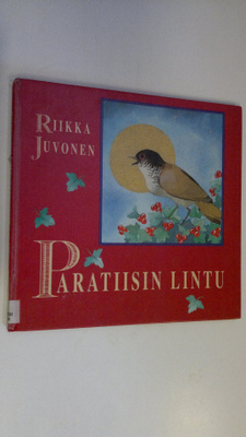 Riikka Juvonen : Paratiisin lintu