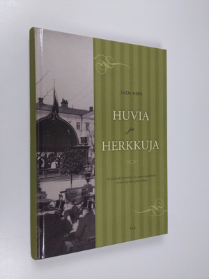 Sven Hirn : Huvia ja herkkuja : helsinkiläistä hotelli- j...