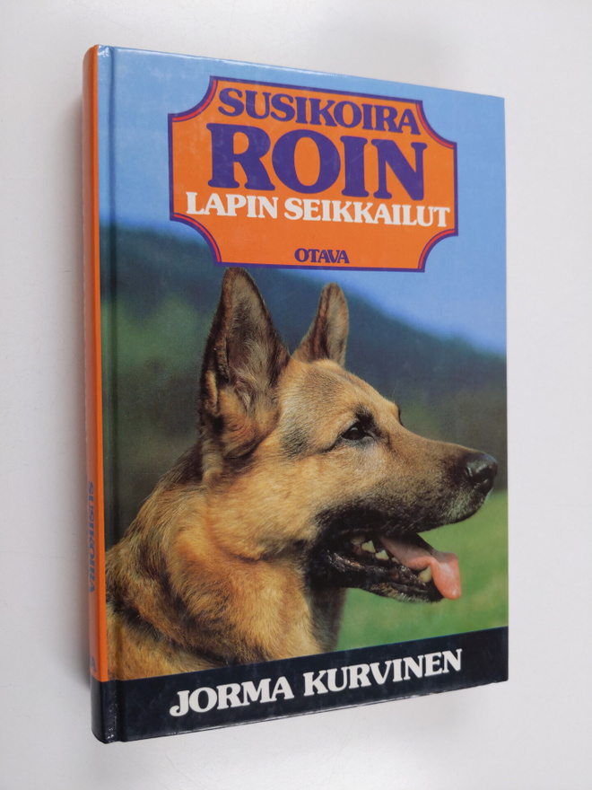 Jorma Kurvinen : Susikoira Roin Lapin seikkailut : Susiko...