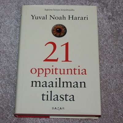 Harari - 21 oppituntia maailman tilasta (kovakansi)
