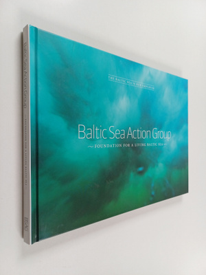 Baltic Sea Action Group : foundation for a living Baltic Sea
