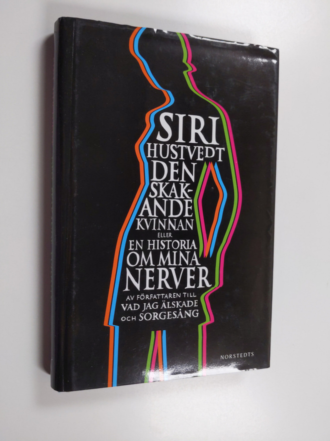 Siri Hustvedt : Den skakande kvinnan : eller en historia ...