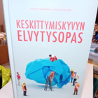 Huotilainen : Keskittymiskyvyn elvytysopas ( SIS POSTIKULU - pikkukuva 1