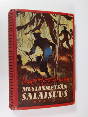 Trygve Hjort-Johansen : Mustanmetsän salaisuus