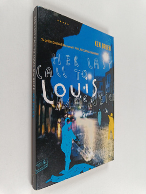 Ken Bruen : Her Last Call to Louis MacNeice