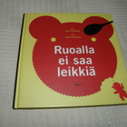 Laajarinne - Ruokonen Ruoalla ei saa leikkiä - pikkukuva 1