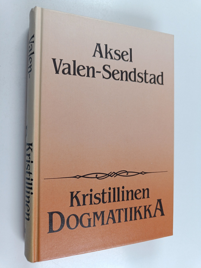 Aksel Valen-Sendstad : Kristillinen dogmatiikka