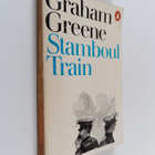 Graham Greene : Stamboul train : an entertainment - pikkukuva 1
