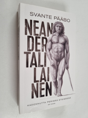 Svante Paabo : Neandertalilainen : kadonnutta perimää ets...