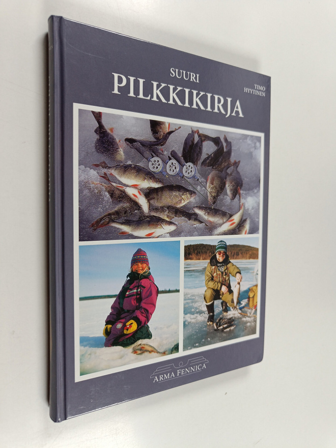 Timo Hyytinen : Suuri pilkkikirja : suomalaisen pilkkikal...