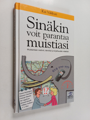 Kai Vakkuri : Sinäkin voit parantaa muistiasi : muistamis...