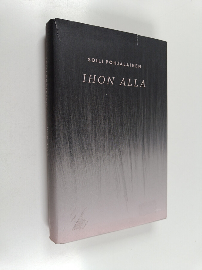 Soili Pohjalainen : Ihon alla