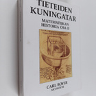 Carl B. Boyer : Tieteiden kuningatar : matematiikan histo... - pikkukuva 1