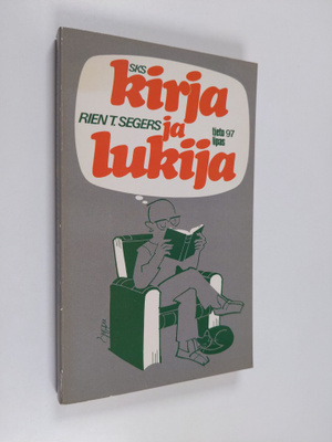 Rien T. Segers : Kirja ja lukija : johdatusta kirjallisuu...