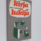 Rien T. Segers : Kirja ja lukija : johdatusta kirjallisuu... - pikkukuva 1