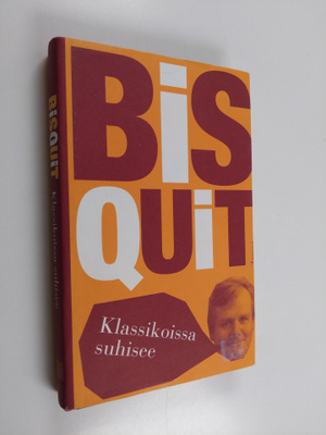 Bisquit : Klassikoissa suhisee