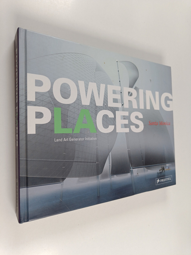 Robert Ferry ym. : Powering Places, Santa Monica - Land A...