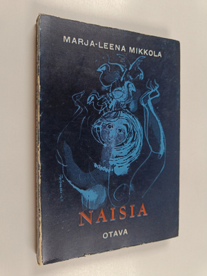 Marja-Leena Mikkola : Naisia : novelleja