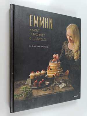 Emma Iivanainen : Emman kakut, leivokset & jäätelöt