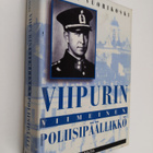 Anneli Vuorikoski : Viipurin viimeinen poliisipäällikkö - pikkukuva 1