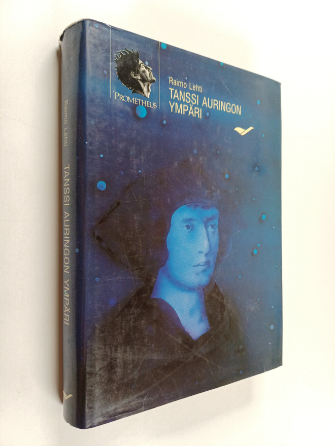 Raimo Lehti : Tanssi auringon ympäri : Kopernikus, Kepler...