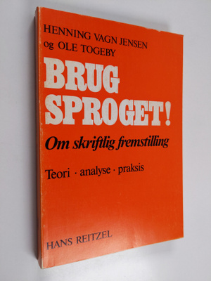 Henning Vagn Jensen : Brug sproget! : om skriftlig fremst...