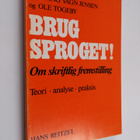 Henning Vagn Jensen : Brug sproget! : om skriftlig fremst... - pikkukuva 1