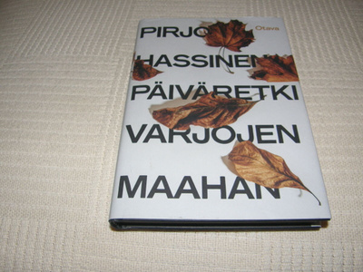 Pirjo Hassinen Päiväretki varjojen maahan -sid