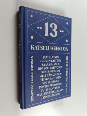 13 katseluasentoa : miltä televisio tuntuu?