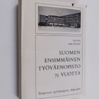 Teuvo Virtanen : Suomen ensimmäinen työväenopisto 75 vuot... - pikkukuva 1