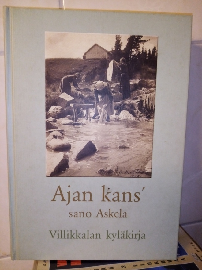 Hannu Mäkelä Toim. : VILLIKKALAN KYLÄKIRJA ( SIGNED)