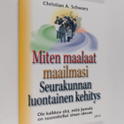 Christian A. Schwarz : Miten maalaat maailmasi : seurakun... - pikkukuva 1