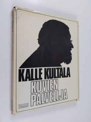 Kalle Kultala : Kuvien palvelija