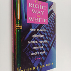 Rupert Morris : The right way to write : how to write eff... - pikkukuva 1