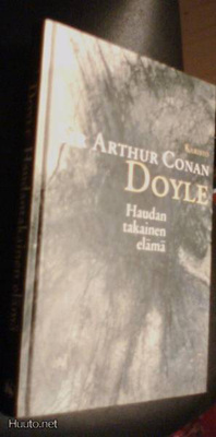 Sir Arthur Conan Doyle: Haudantakainen elämä (Sis.pk:t)