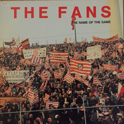 The Fans - The Name Of The Game
