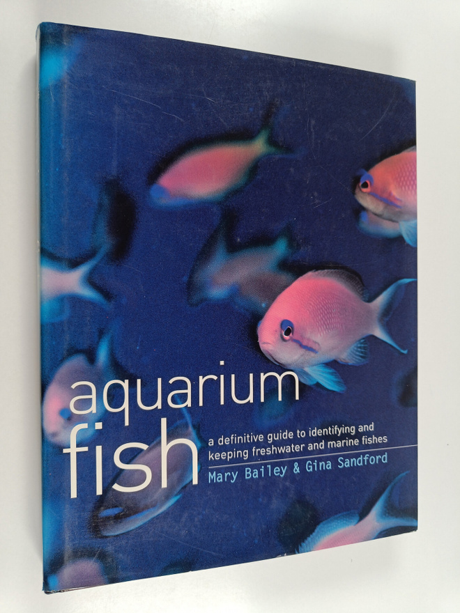 Mary Bailey : Aquarium fish : a definitive guide to ident...
