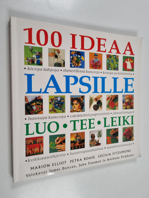 Cecilia Fitzsimons ym. : 100 ideaa lapsille : luo, tee, l...