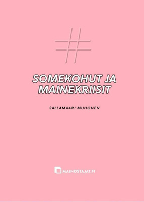 Sallamaari Muhonen: Somekohut ja mainekriisit